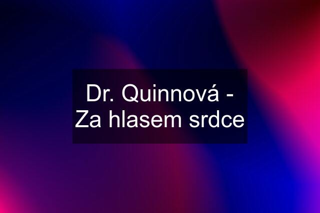 Dr. Quinnová - Za hlasem srdce