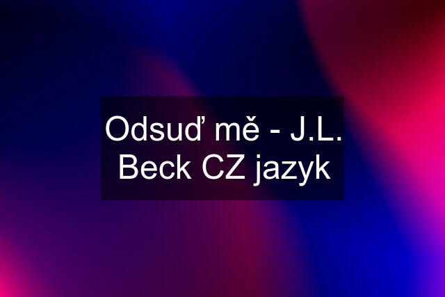 Odsuď mě - J.L. Beck CZ jazyk