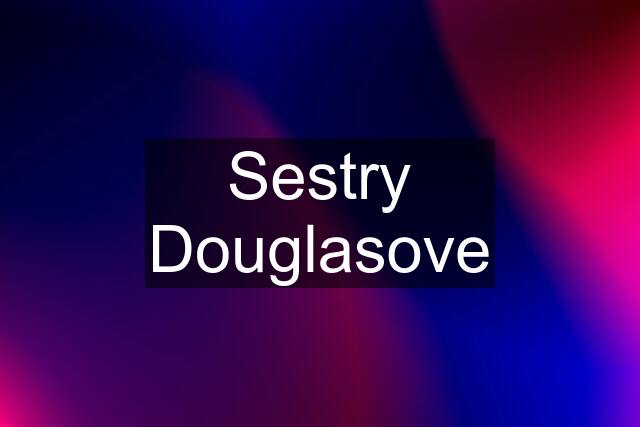 Sestry Douglasove