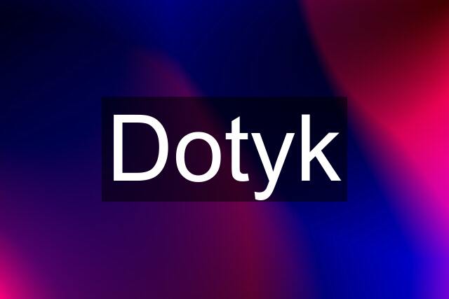 Dotyk