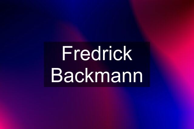 Fredrick Backmann