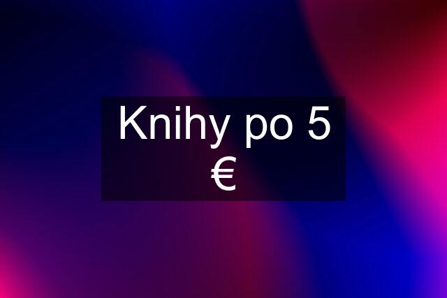 Knihy po 5 €