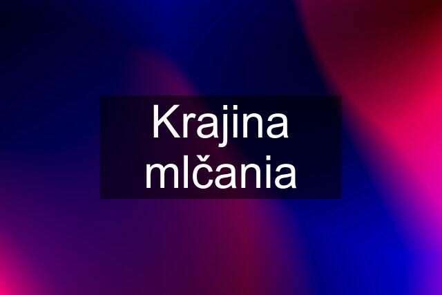 Krajina mlčania