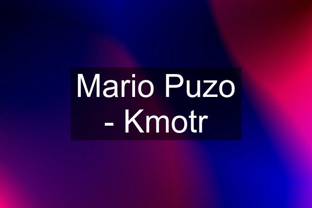 Mario Puzo - Kmotr