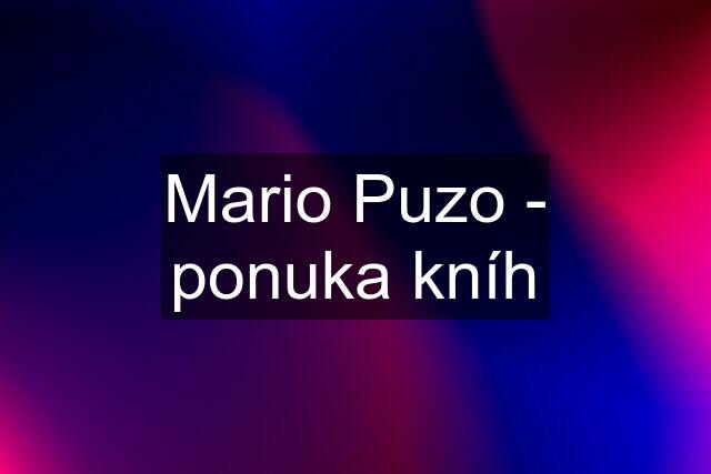 Mario Puzo - ponuka kníh