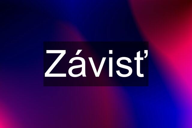 Závisť