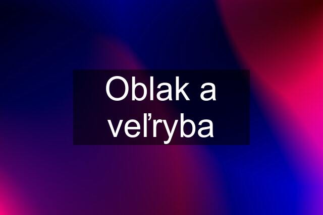 Oblak a veľryba