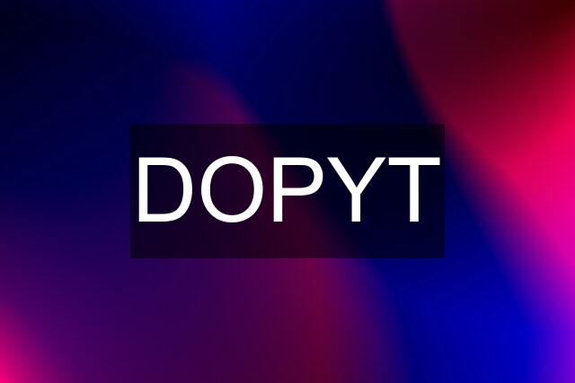 DOPYT