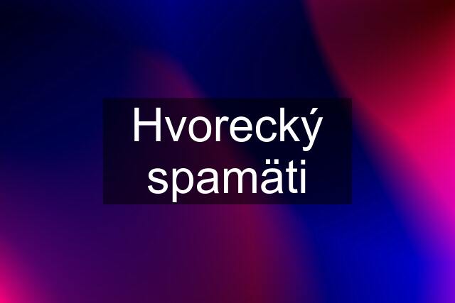 Hvorecký spamäti