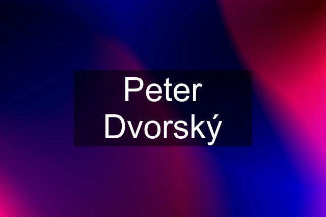 Peter Dvorský