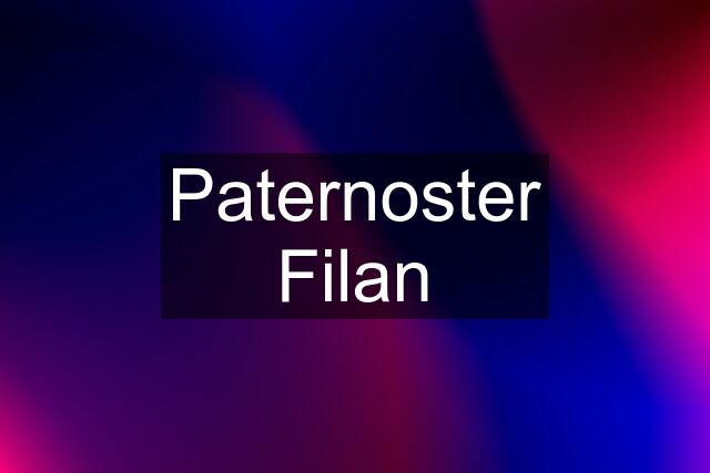 Paternoster Filan