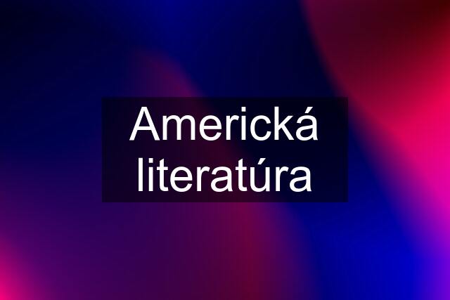 Americká literatúra