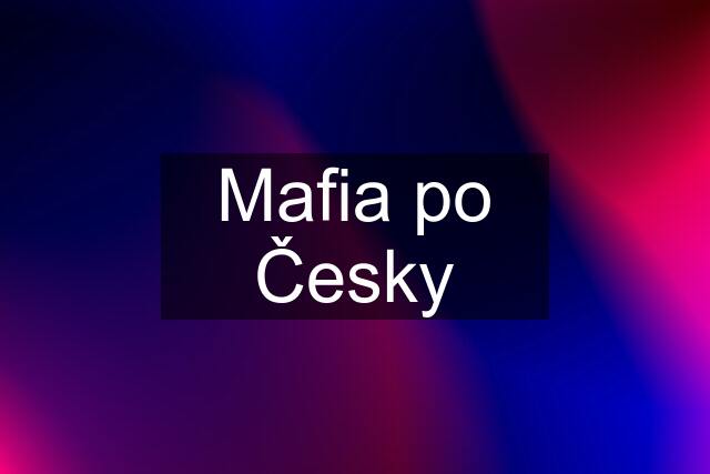 Mafia po Česky