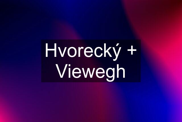 Hvorecký + Viewegh