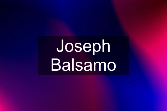 Joseph Balsamo