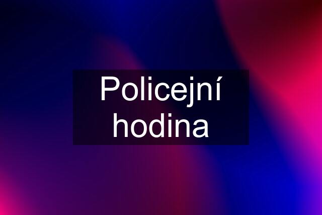 Policejní hodina