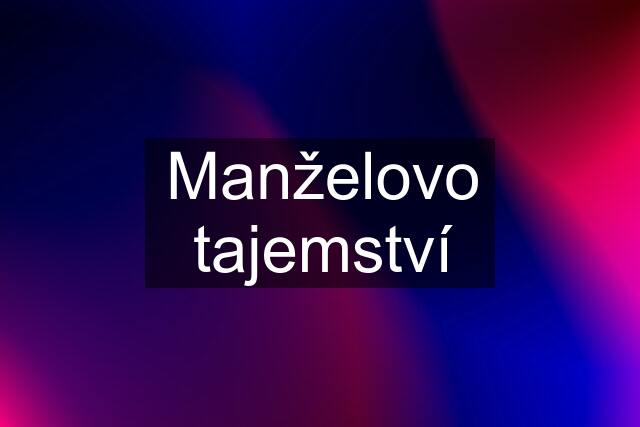 Manželovo tajemství