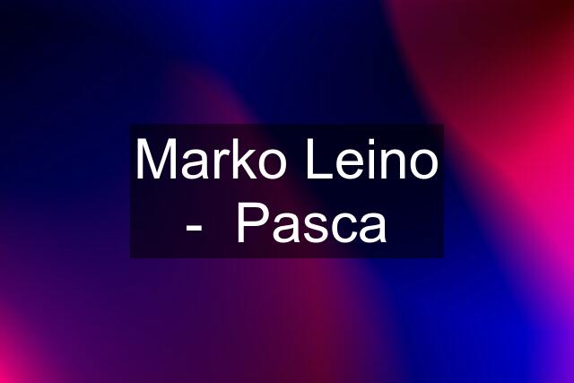 Marko Leino -  Pasca