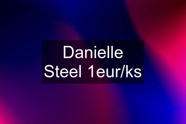 Danielle Steel 1eur/ks