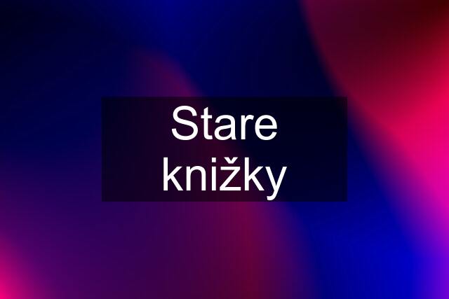 Stare knižky