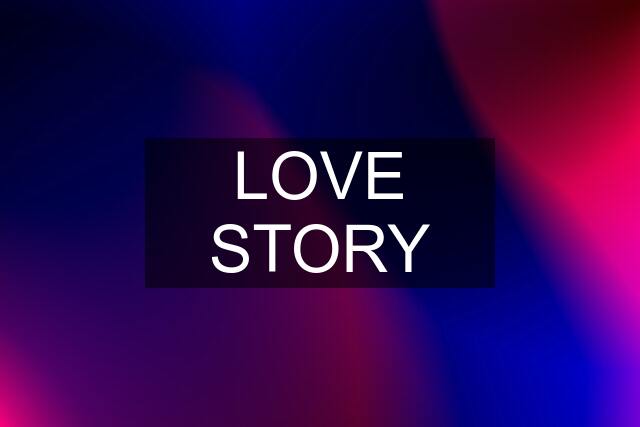 LOVE STORY