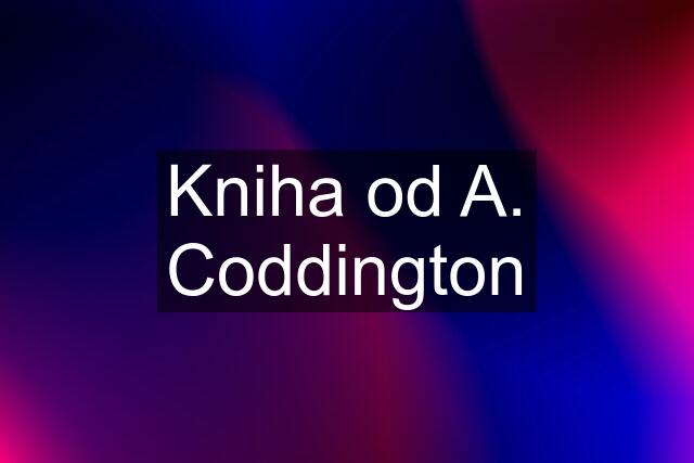 Kniha od A. Coddington