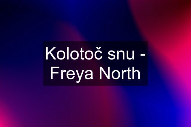 Kolotoč snu - Freya North