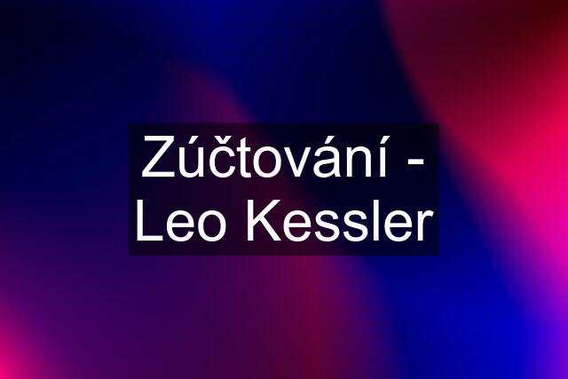 Zúčtování - Leo Kessler