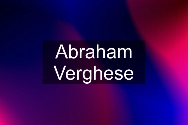 Abraham Verghese