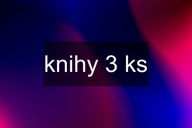 knihy 3 ks