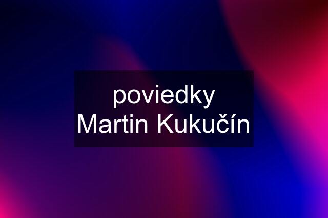 poviedky Martin Kukučín