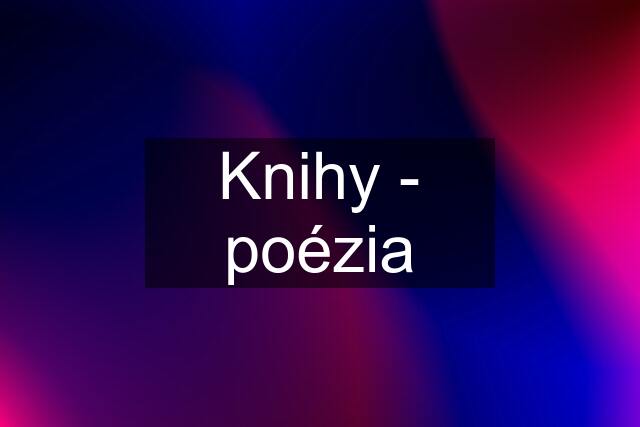 Knihy - poézia