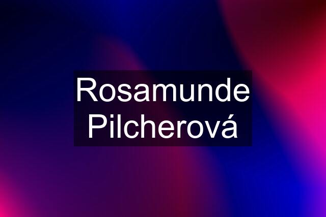 Rosamunde Pilcherová