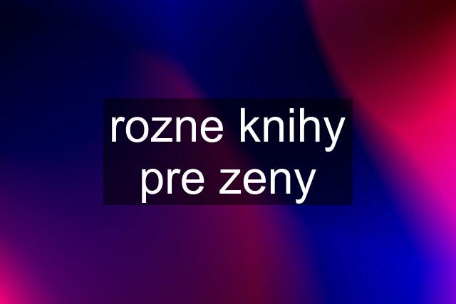 rozne knihy pre zeny