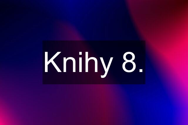 Knihy 8.