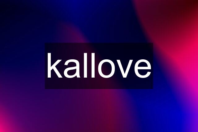 kallove