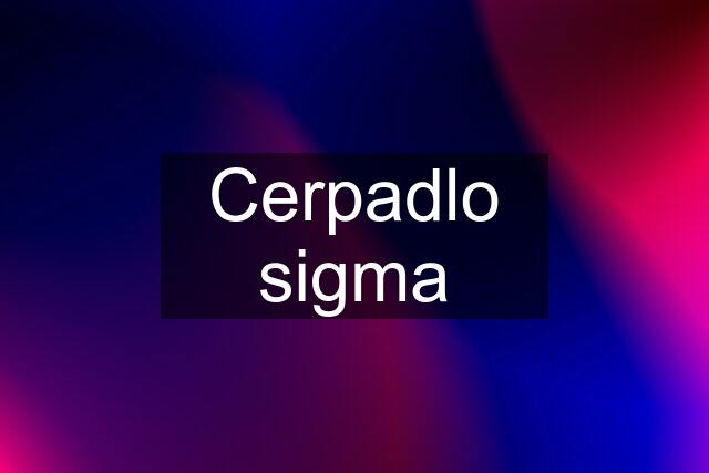 Cerpadlo sigma