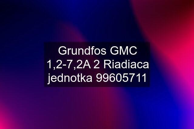 Grundfos GMC 1,2-7,2A 2 Riadiaca jednotka 99605711