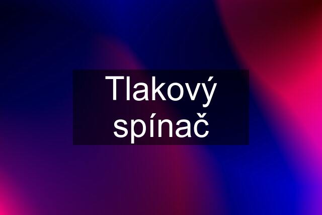 Tlakový spínač