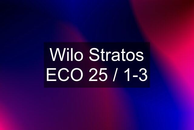 Wilo Stratos ECO 25 / 1-3