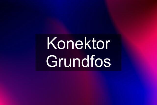 Konektor Grundfos