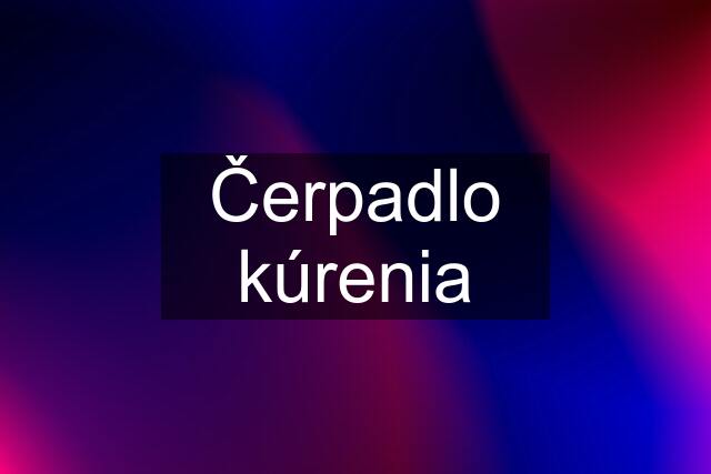 Čerpadlo kúrenia