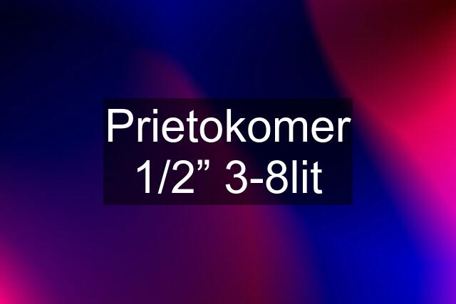 Prietokomer 1/2” 3-8lit