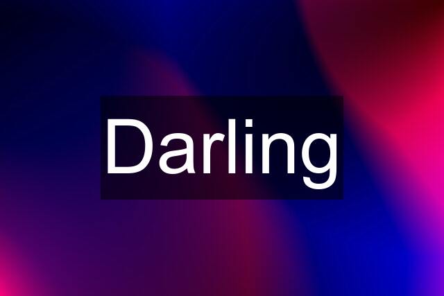 Darling