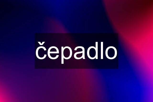 čepadlo