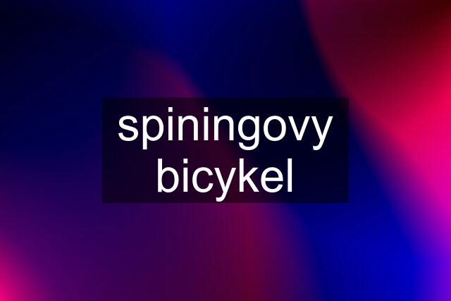 spiningovy bicykel