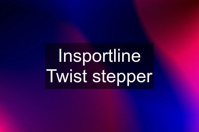Insportline Twist stepper