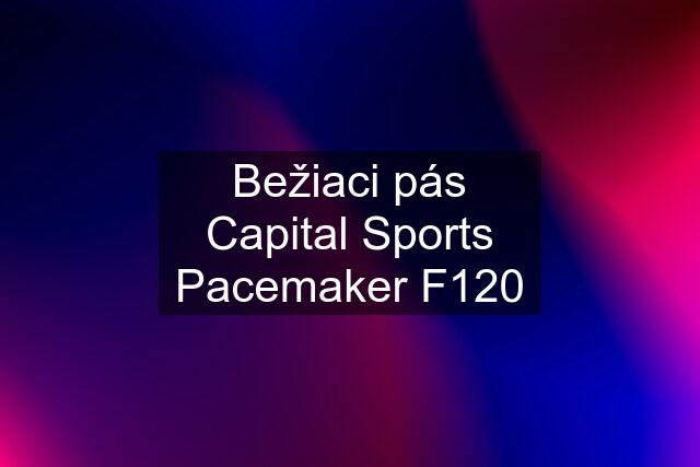 Bežiaci pás Capital Sports Pacemaker F120