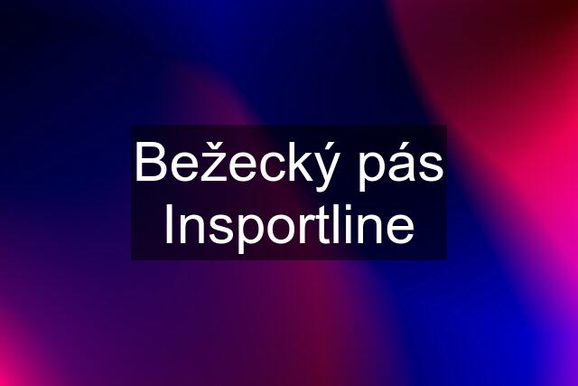 Bežecký pás Insportline