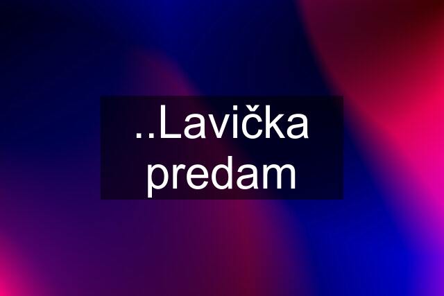 ..Lavička predam